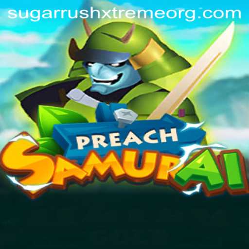 Unleashing Adventure in PreachSamurai: A Dive into the Sugary Realm of SugarRushXtreme