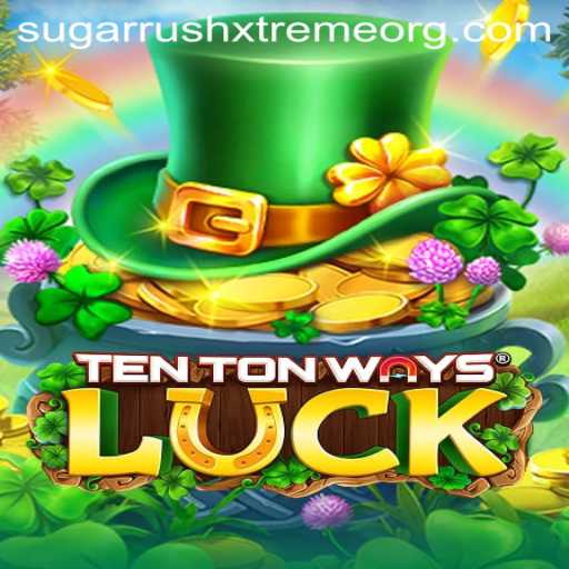 Exploring TenTonWaysLuck and SugarRushXtreme