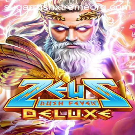 Discover the Thrilling World of ZeusRushFeverDeluxe and SugarRushXtreme